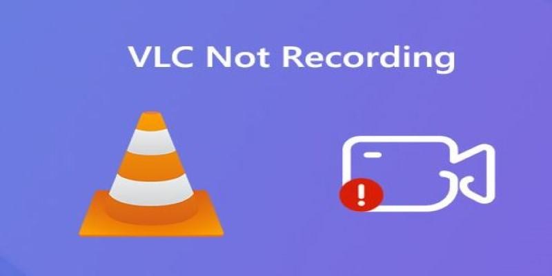 Fix VLC Media Player When It Won't Record or Save