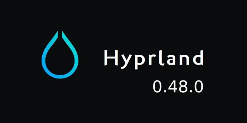 Version 0.48.0 of Hyprland Ships with UI Fixes and New Features